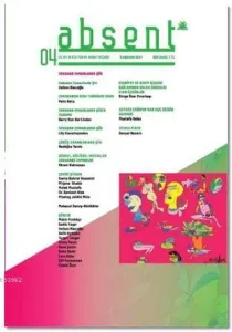 Absent / Üç Aylık Kültür ve Sanat Dergisi Sayı: 4 / İlkbahar 2017