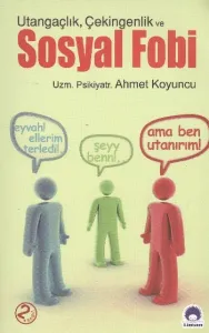 Utangaçlık, Çekingenlik ve Sosyal Fobi
