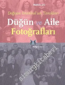 Düğün ve Aile Fotoğrafları: Değişen İstanbul'un Tanıkları -