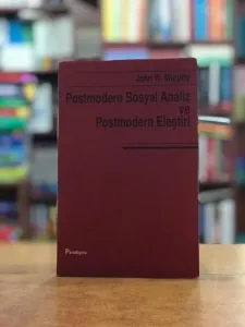 Postmodern Sosyal Analiz ve Postmodern Eleştiri