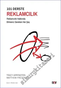 101 Derste Reklamcılık : Reklamcılık Hakkında Bilmeniz Gereken Her Şey -         2023
