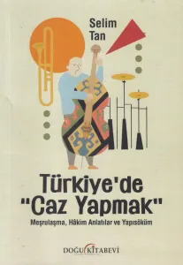 Türkiye’de Caz Yapmak
