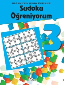 Sudoku Öğreniyorum 3 – Zekâ Geliştiren Bulmaca Etkinlikleri