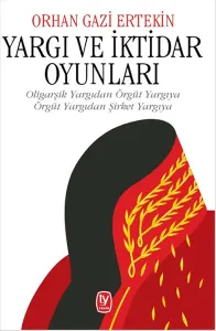 Yargı Ve İktidar Oyunları
