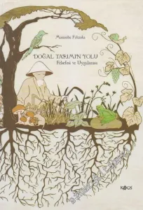 Doğal Tarımın Yolu: Felsefesi ve Uygulaması -