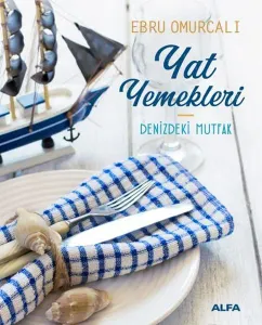 Yat Yemekleri;Denizdeki Mutfak