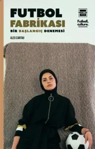 Futbol Fabrikası;Bir Başlangıç Denemesi