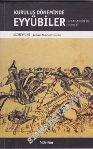 Kuruluş Döneminde Eyyubiler: Selahaddin'in Devleti -        2016