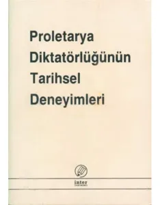 Proletarya Diktatörlüğünün Tarihsel Deneyimleri
