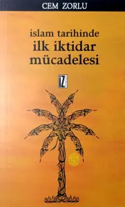 İslam Tarihinde İlk İktidar Mücadelesi