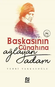 Başkasının Günahına Ağlayan Adam