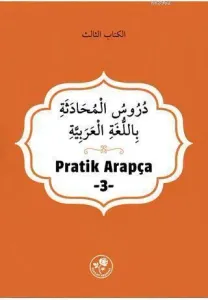 Pratik Arapça (Üçüncü Kitap)