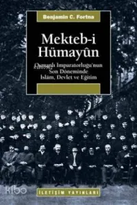 Mekteb-i Hümayûn; Osmanlı İmparatorluğu'nun Son Döneminde İslam Devlet
