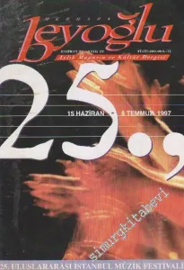 Merhaba Beyoğlu Aylık Magazin ve Kültür Dergisi - Dosya: 25. Uluslarası İstanbul Müzik Festivali - Sayı: 18      Haziran