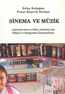Sinema ve Müzik: Materyal Satış ve Bilinç Yönetimi İçin Bilişsel ve Duygusalın Oluşturulması -        2005