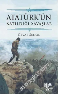 Atatürk'ün Katıldığı Savaşlar -