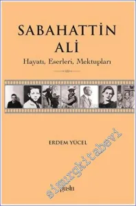 Sabahattin Ali- Hayatı, Eserleri, Mektupları -         2023