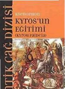 Kyros´un Eğitimi; (kyrou Paıdeıa)