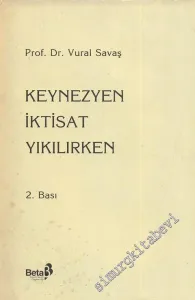 Keynezyen İktisat Yıkılırken -
