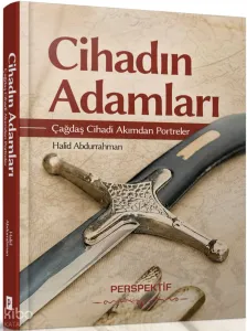 Cihadın Adamları (Ciltli);Çağdaş Cihadi Akımdan Portreler