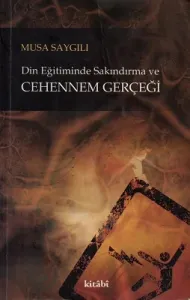 Din Eğitiminde Sakındırma ve Cehennem Gerçeği