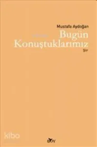 Bugün Konuştuklarımız