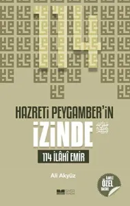 Hazreti Peygamberin İzinde; 114 İlahi Emir