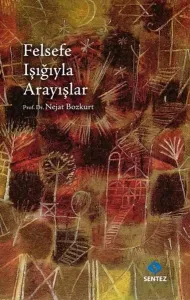 Felsefe Işığıyla Arayışlar