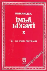 Osmanlıca İmlâ Lügatı 3 -