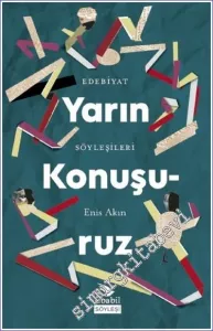 Yarın Konuşuruz : Edebiyat Söyleşileri -         2022