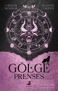 Zodyak Akademi - 4 : Gölge Prenses