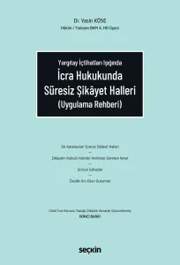İcra Hukukunda Süresiz Şikâyet Halleri