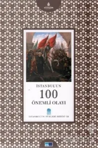 İstanbul'un 100 Önemli Olayı