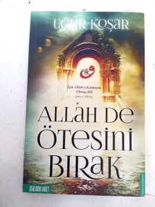 Allah De Ötesini Bırak