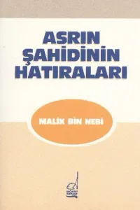 Asrın Şahidinin Hatıraları