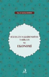 Hacegan-Nakşibendiyye Tarikatı ve Ekonomi
