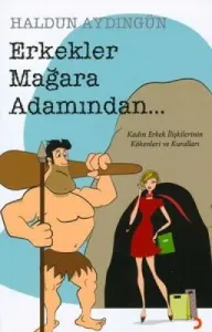 Erkekler Mağara Adamından... Erkekler Mağara Adamından...