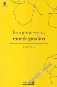 Kargamecmua Müzik Yazıları / 2007 - 2011 -