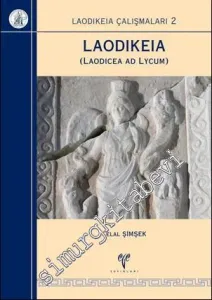 Laodikeia: Laodikeia Ad Lycum - Laodikeia Çalışmaları 2 -         2013