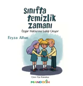 Sınıfta Temizlik Zamanı - Özgür Haklarına Sahip Çıkıyor