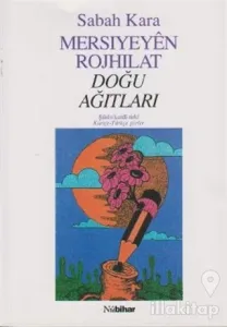Mersıyeyen Rojhılat - Doğu Ağıtları