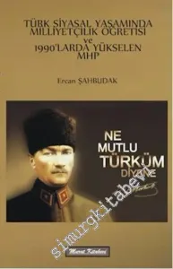 Türk Siyasal Yaşamında Milliyetçilik Öğretisi ve MHP -