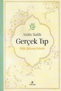 Gerçek Tıp Yitik Şifanın İzinde
