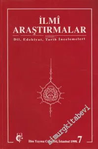 İlmi Araştırmalar: Dil Edebiyat Tarih İncelemeleri Dergisi - 7