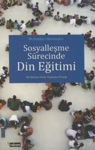 Sosyalleşme Sürecinde Din Eğitim