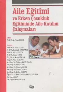 Aile Eğitimi ve Erken Çocukluk Eğitiminde Aile Katılım Çalışmaları