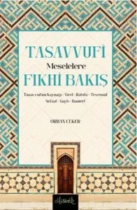 Tasavvufi Meselelere Fıkhi Bakış