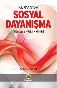 Kur'an'da Sosyal Dayanışma; (Müessese-Vakıf-Kültür)
