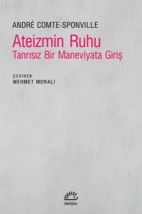 Ateizmin Ruhu - Tanrısız Bir Maneviyata Giriş