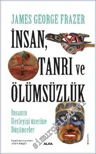 İnsan Tanrı ve Ölümsüzlük İnsan İlerleyişi Üzerine Düşünceler -         2023